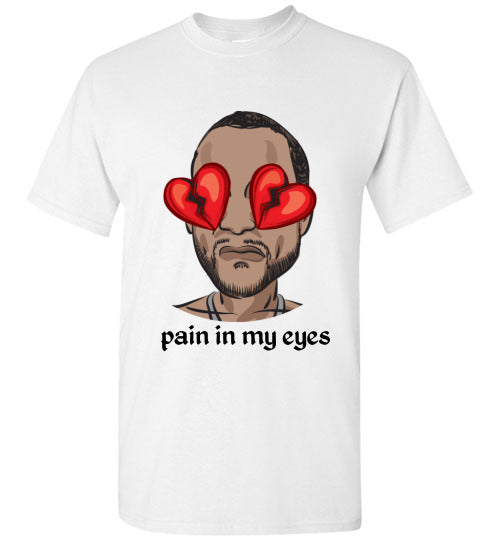 pain in my eyes "tee"