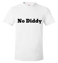 Load image into Gallery viewer, No Diddy