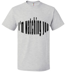 im watching you