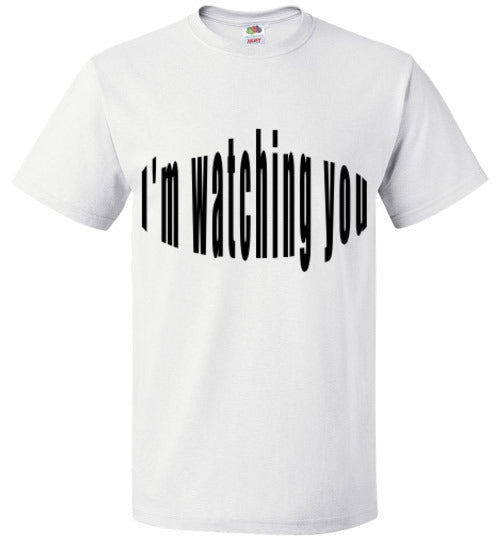 im watching you
