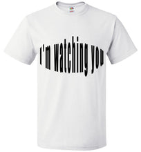 Load image into Gallery viewer, im watching you