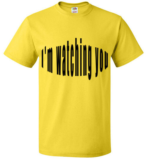 im watching you