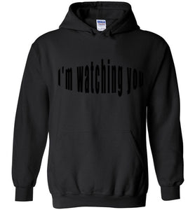I'm watching you