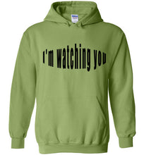 Load image into Gallery viewer, I&#39;m watching you