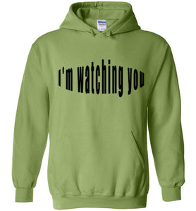 I'm watching you