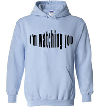 Load image into Gallery viewer, I&#39;m watching you