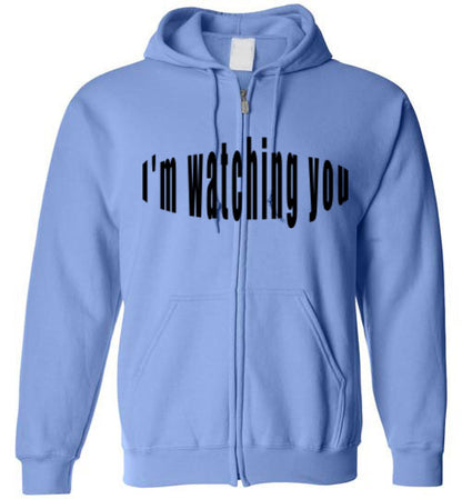 I'm watching you zip up