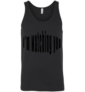 im watching you tank tops