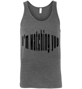 im watching you tank tops