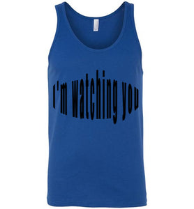 im watching you tank tops